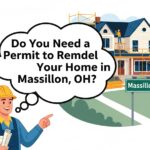 Do You Need a Permit to Remodel Your Home in Massillon, OH?